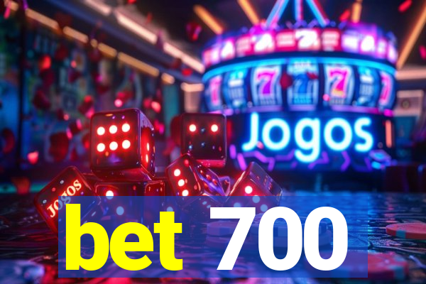 bet 700